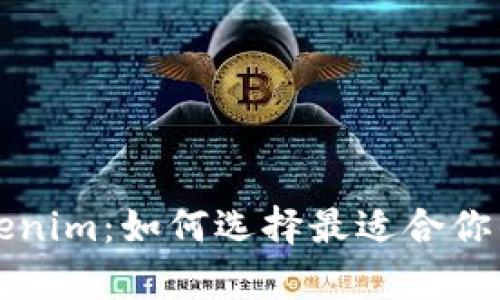 tpWallet与tokenim：如何选择最适合你的数字资产钱包